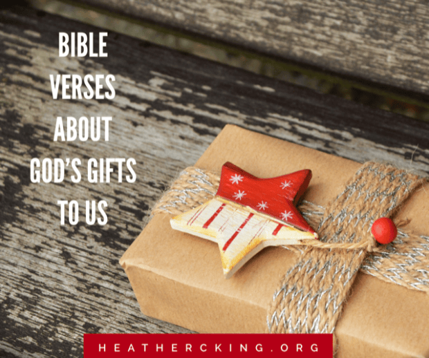 Bible Verses About God s Gifts To Us Heather C King Room To Breathe Bible Verses About God s Gifts To Us Heather C King Room To Breathe